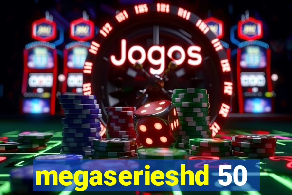 megaserieshd 50